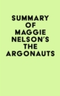 Summary of Maggie Nelson's The Argonauts - eBook