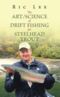 The Art/Science of Drift Fishing for Steelhead Trout - eBook