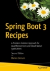 Spring Boot 3 Recipes : A Problem-Solution Approach for Java Microservices and Cloud-Native Applications - eBook