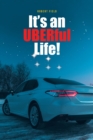 It's an UBERful Life! - eBook
