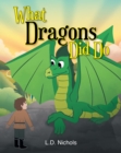 What Dragons Did Do - eBook