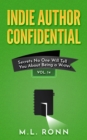 Indie Author Confidential 14 : Secrets No One Will Tell You About Being a Writer - eBook