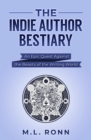 The Indie Author Bestiary : An Epic Quest Against the Beasts of the Writing World - eBook