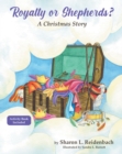 Royalty or Shepherds? : A Christmas Story - eBook