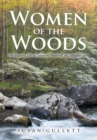 Women of the Woods : The Hunting Life of Lauwanna Woodruff and Druzilla Glenn - eBook