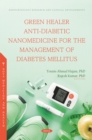 Green Healer Anti-Diabetic Nanomedicine for the Management of Diabetes Mellitus - eBook