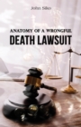 Anatomy of a Wrongful Death Lawsuit - eBook