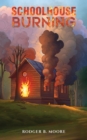 Schoolhouse Burning - eBook