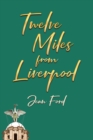 Twelve Miles from Liverpool - eBook