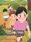 I Lost My Mommy on the Mountaintop - eBook