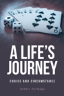 A Life's Journey : Choice and Circumstance - eBook