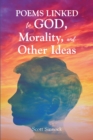 Poems Linked to GOD, Mortality and Other Ideas - eBook