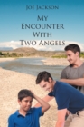 My Encounter With Two Angels - eBook