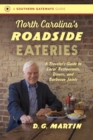 North Carolina's Roadside Eateries : A Traveler's Guide to Local Restaurants, Diners, and Barbecue Joints - eBook