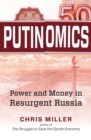 Putinomics : Power and Money in Resurgent Russia - eBook
