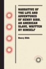 Narrative of the Life and Adventures of Henry Bibb, An American Slave, Written by Himself - eBook