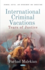 International Criminal Vacations: Tears of Justice - eBook