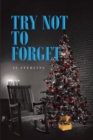 Try Not To Forget - eBook