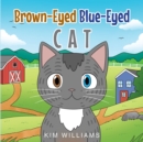 Brown-Eyed Blue-Eyed Cat - eBook