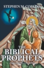 THE BIBLICAL PROPHETS : A Summary of Their Lives and Times - eBook