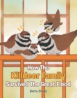 How The Killdeer Family Survived The Great Flood - eBook