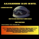 A.K.A Blackbird (A Life- in bits.) - eAudiobook