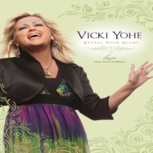 Vicki Yohe: Reveal Your Glory - Live from the Cathedral, DVD DVD Vicki Yohe: Reveal Your Glory - Live from the Cathedral, DVD DVD