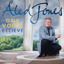 Aled Jones: One Voice - Believe, CD / Album Cd Aled Jones: One Voice - Believe, CD / Album Cd