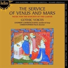 The Service of Venus and Mars: Music for the Knights of the Garter, 1340-1440, CD / Album Cd The Service of Venus and Mars: Music for the Knights of the Garter, 1340-1440, CD / Album Cd