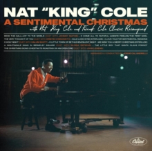 A Sentimental Christmas With Nat King Cole and Friends: Cole Classics Reimagined