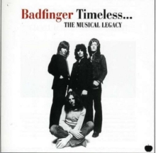 Timeless: The Musical Legacy of Badfinger