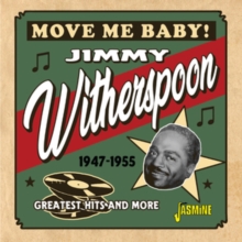 Move Me Baby!: Greatest Hits and More 1947-1955