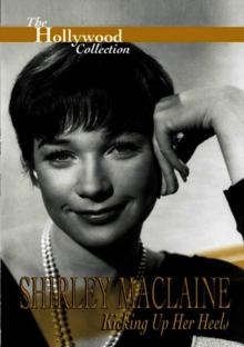The Hollywood Collection: Shirley Maclaine - Kicking Up Her Heels, DVD DVD The Hollywood Collection: Shirley Maclaine - Kicking Up Her Heels, DVD DVD