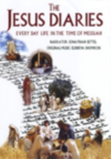 The Jesus Diaries - Every Day Life in the Time of Messiah, DVD DVD The Jesus Diaries - Every Day Life in the Time of Messiah, DVD DVD