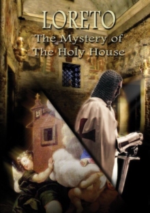 Loreto - The Mystery of the Holy House, DVD DVD Loreto - The Mystery of the Holy House, DVD DVD