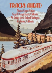 Tracks Ahead: Mexico's Copper Canyon, DVD DVD Tracks Ahead: Mexico's Copper Canyon, DVD DVD