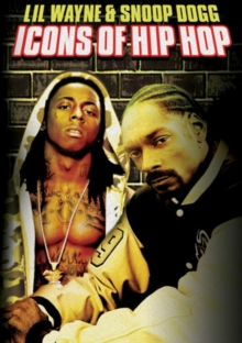 Icons of Hip Hop: Lil' Wayne and Snoop Dogg, DVD DVD Icons of Hip Hop: Lil' Wayne and Snoop Dogg, DVD DVD