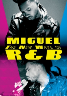 Miguel: The New Wave of R 'N' B, DVD DVD Miguel: The New Wave of R 'N' B, DVD DVD