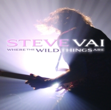 Steve Vai: Where the Wild Things Are, DVD DVD Steve Vai: Where the Wild Things Are, DVD DVD