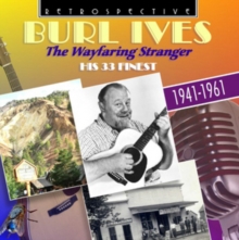 The Wayfaring Stranger: His 33 Finest