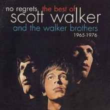 No Regrets - The Best of Scott Walker and the Walker Brothers: 1965-1976, CD / Album Cd No Regrets - The Best of Scott Walker and the Walker Brothers: 1965-1976, CD / Album Cd