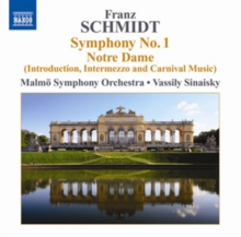 Franz Schmidt: Symphony No. 1/Notre Dame, CD / Album Cd Franz Schmidt: Symphony No. 1/Notre Dame, CD / Album Cd
