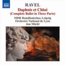 Ravel: Daphne Et Chloe: Complete Ballet in Three Parts, CD / Album Cd Ravel: Daphne Et Chloe: Complete Ballet in Three Parts, CD / Album Cd