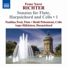 Franz Xaver Richter: Sonatas for Flute, Harpsichord and Cello, CD / Album Cd Franz Xaver Richter: Sonatas for Flute, Harpsichord and Cello, CD / Album Cd