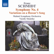 Franz Schmidt: Symphony No. 4/Variations On a Hussar's Song, CD / Album Cd Franz Schmidt: Symphony No. 4/Variations On a Hussar's Song, CD / Album Cd