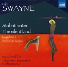 Giles Swayne: Stabat Mater/The Silent Land/Magnificat I/..., CD / Album Cd Giles Swayne: Stabat Mater/The Silent Land/Magnificat I/..., CD / Album Cd