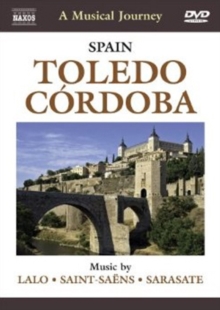 A Musical Journey: Toledo and Cordoba, DVD DVD A Musical Journey: Toledo and Cordoba, DVD DVD