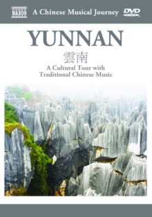 A Chinese Musical Journey: Yunnan, DVD DVD A Chinese Musical Journey: Yunnan, DVD DVD