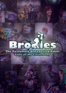 Bronies - The Extremely Unexpected Adult Fans of My Little Pony, DVD DVD Bronies - The Extremely Unexpected Adult Fans of My Little Pony, DVD DVD
