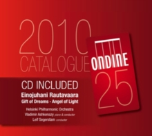 Einojuhani Rautavaara: Gift of Dreams/Angel of Light, CD / Album Cd Einojuhani Rautavaara: Gift of Dreams/Angel of Light, CD / Album Cd